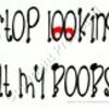 stop looking at my boobs